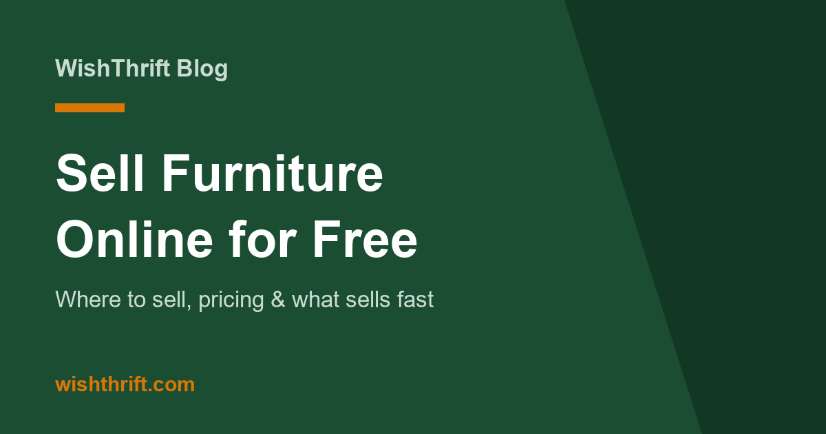 How to Sell Furniture Online for Free in 2026: Where, Pricing & Pickup