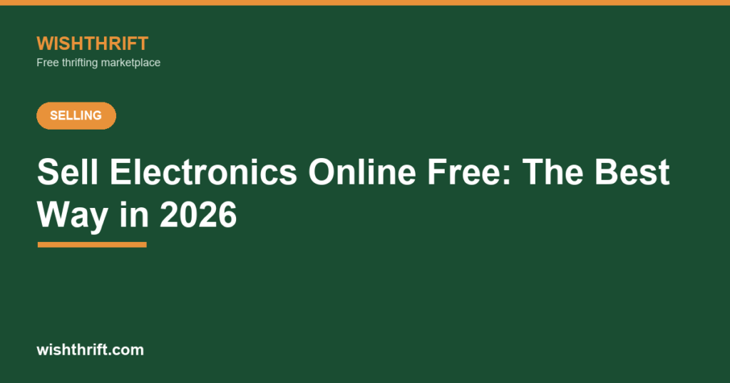 Sell Electronics Online Free: The Best Way in 2026