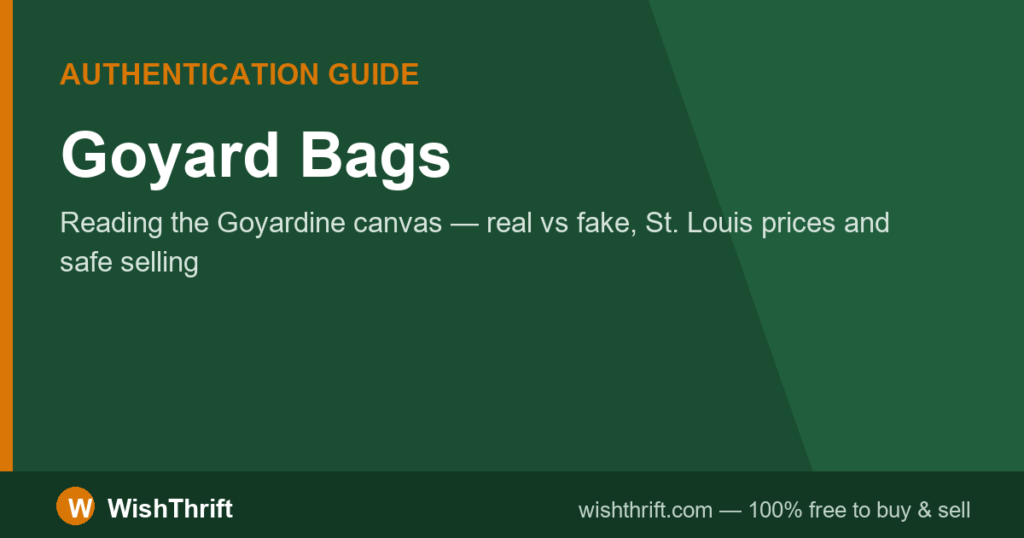 Goyard Bags: Real vs Fake, Secondhand Prices & Selling Guide 2026
