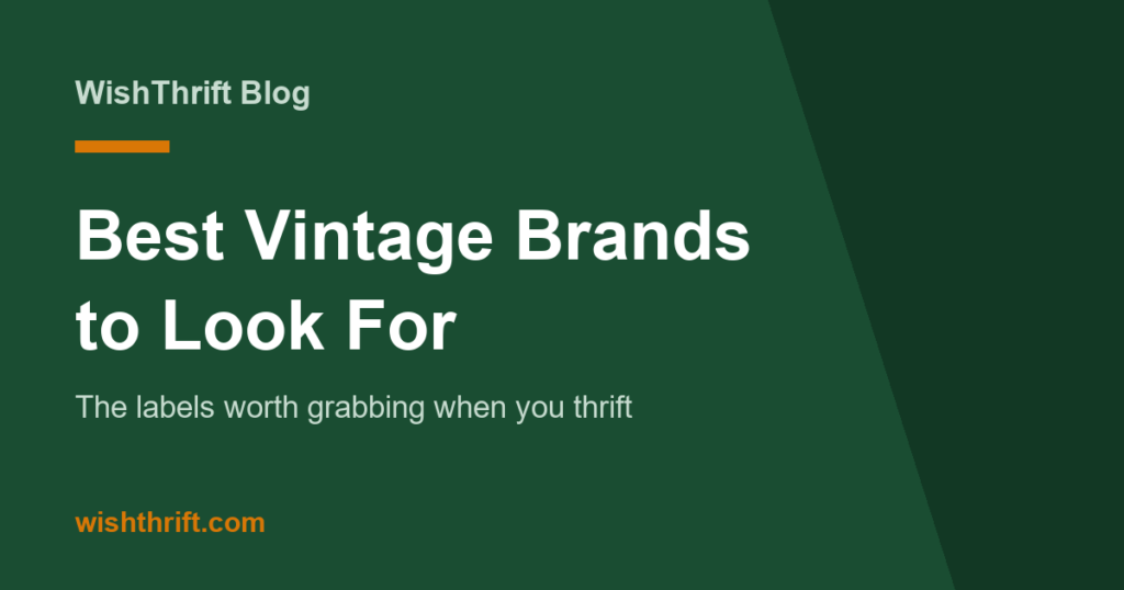 20 Best Vintage Brands to Look For When Thrifting (2026 Guide)