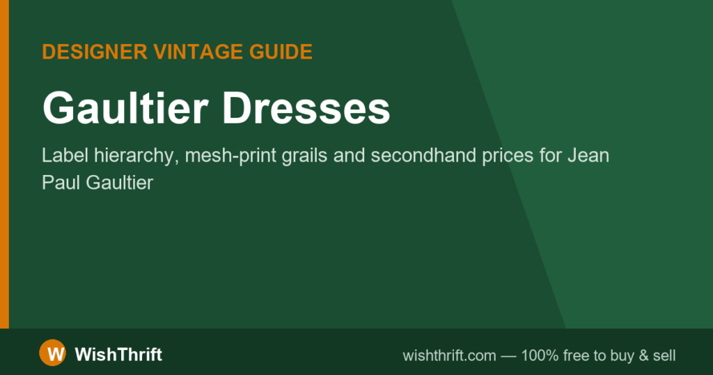 Jean Paul Gaultier Dresses: Labels, Mesh Grails & Secondhand Prices 2026