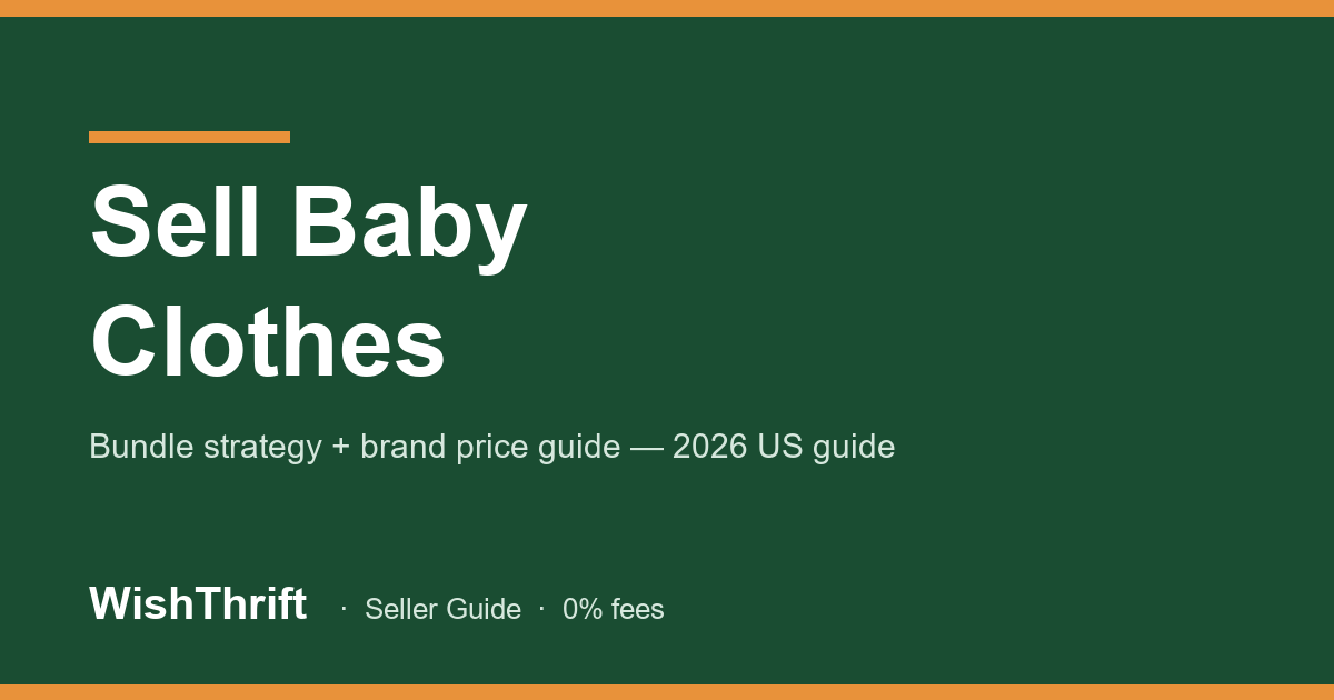 Sell baby clothes online — WishThrift 2026 US seller guide cover graphic