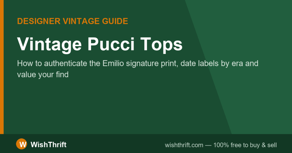 Pucci Top Guide: Authenticating & Valuing Vintage Emilio Pucci