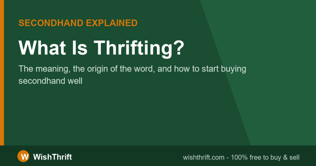 What Is Thrifting? Meaning, Origins and How to Start in 2026