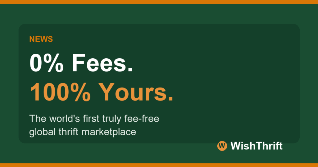 WishThrift Launches the World's First Truly Fee-Free Global Thrift Marketplace