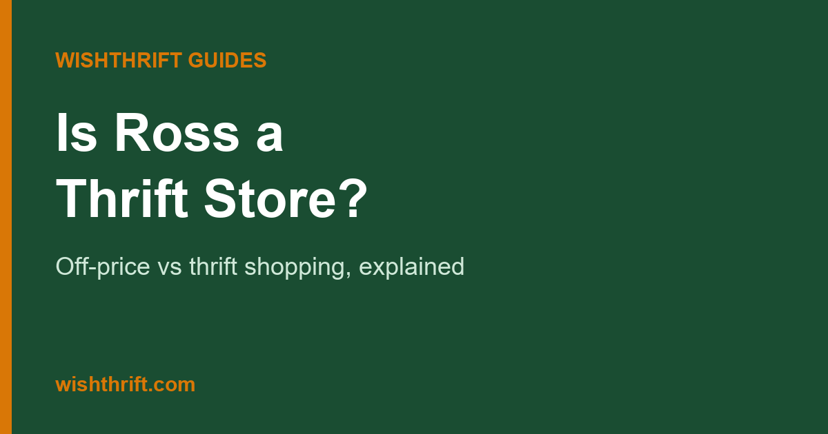 Is Ross a thrift store - off-price vs thrift shopping explained